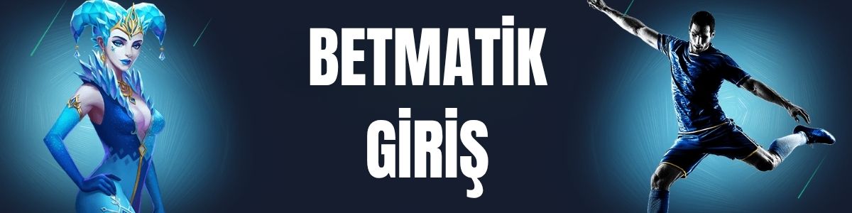 betmatik giriş